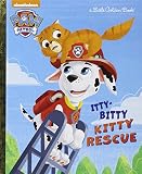The Itty-Bitty Kitty Rescue (Paw Patrol) (Little Golden Book)