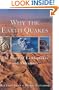 Why the Earth Quakes: The Story of Earthquakes and Volcanoes