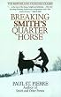 Breaking Smith's Quarter Horse