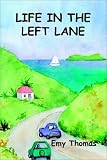 Life in the Left Lane