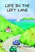 Life in the Left Lane