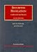 Securities Regulation: Cases and Materials (University Casebook Series)