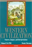 Western Civilization: Sources, Images, and Interpretations : To 1700