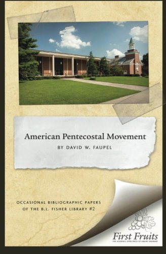 the american pentecostal movement a bibliographical essay volume 2