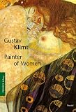 Gustav Klimt: Painter of Women (Pegasus)
