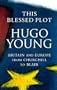 This Blessed Plot: Britain and Europe from Churchill to Blair