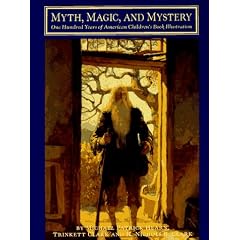 Myth, Magic, and Mystery: One Hundred Years of American Children's Book Illustration