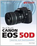 David Buschs Canon EOS 50D Guide to Digital SLR Photography