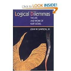 Logical Dilemmas: The Life and Work of Kurt Godel