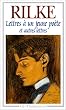 Lettres � un jeune po�te et autres lettres