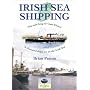Irish Sea Shipping: Tha Mile Long Air Cuan Eirinn - A Thousand Ships on the Irish Sea (Maritime Heritage of Ireland)