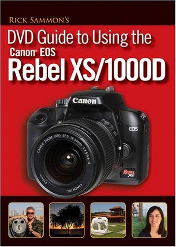 Rick Sammon's DVD Guide to Using the Canon EOS Rebel XS/1000D