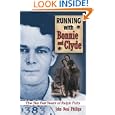 Running With Bonnie and Clyde: The Ten Fast Years of Ralph Fults by John Neal Phillips