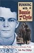 Running With Bonnie and Clyde: The Ten Fast Years of Ralph Fults