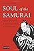 Soul of the Samurai: Modern Translations of Three Classic Works of Zen & Bushido