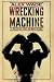 Wrecking Machine: A Tale of Real Fights and White Collars