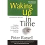 Waking Up in Time: Finding Inner Peace in Times of Accelerating Change