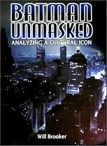 Batman Unmasked: Analysing a Cultural Icon