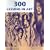 Three Hundred Lessons in Art