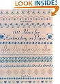 101 Ideas for Embroidery on Paper