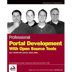 Professional Portal Development with Open Source Tools: JavaTM Portlet API, Lucene, James, Slide
