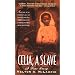 Celia, a Slave: A True Story