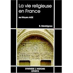 La vie religieuse en France au Moyen Age