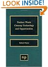 Nuclear Waste Cleanup Technologies and Opportunities