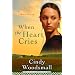 When the Heart Cries (Sisters of the Quilt)