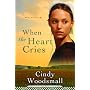 When the Heart Cries (Sisters of the Quilt #1)