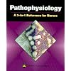 Pathophysiology: A 2-in-1 Reference for Nurses (2-in-1 Reference for Nurses Series)