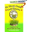 Dr. Divot's Guide to Golf Injuries: A Handbook for Golf Injury Prevention and Treatment by  Larry Foster Md