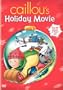 Caillou's Holiday Movie