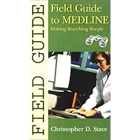 Field Guide to Medline: Making Searching Simple