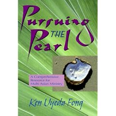Pursuing the Pearl: A Comprehensive Resource for Multi-Asian Ministry