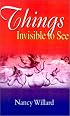 Things Invisible to See