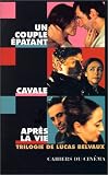 Revue Cahiers du Cinéma  / Trilogie de Lucas Belvaux : Un couple épatant ; Cavale ; Après la vie
