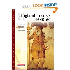 Heinemann Advanced History: England in Crisis 1640-60