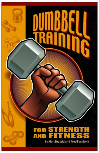 Dumbbell Training for Strength And Fitness