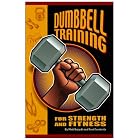 Dumbbell Training for Strength And Fitness by  Matt Brzycki and Fred Fornicola