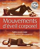 Mouvements d'�veil corporel : Na�tre � son corps (1 livre + 1 DVD)