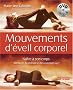 Mouvements d'�veil corporel - Na�tre � son corps, livre + DVD