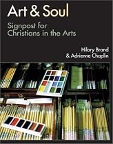 Art and Soul: Signposts for Christians in the Arts