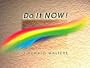 Do It Now!: A Thought For Every Day Of The Month