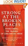 Strong at the Broken Places: Overcomi...