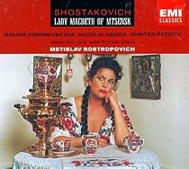 Shostakovich - Lady Macbeth of Mtsensk / Vishnevskaya, Gedda, Petrov, LPO, Rostropovich