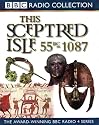This Sceptred Isle: Julius Caesar to William the Conqueror 55BC-1087 v.1: Julius Caesar to William the Conqueror 55BC-1087 Vol 1 (BBC Radio Collection)