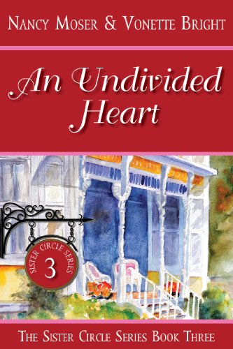 An Undivided Heart: Book Three - The Sister Circle Series