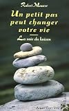 Un petit pas peut changer votre vie : La voie du kaizen