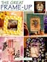 The Great Frame-Up: 40 Fast & Fun Ways to Dress Up Ordinary Frames